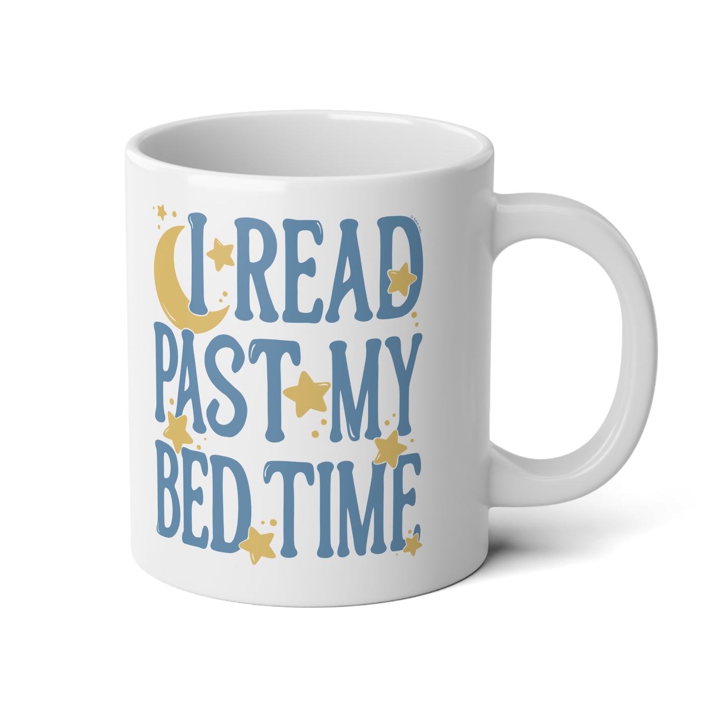 I Read Past my Bed Time Coffee Mug | Jumbo Mug 20oz