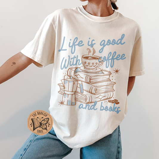 Life is Good with Coffee and Books
