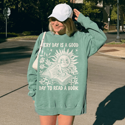 Every Day Is a Good Day to Read a Book Crew Neck