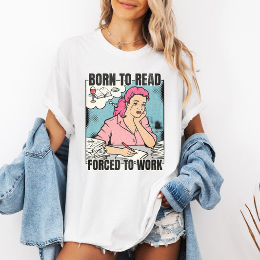 Born to READ, Forced to Work!