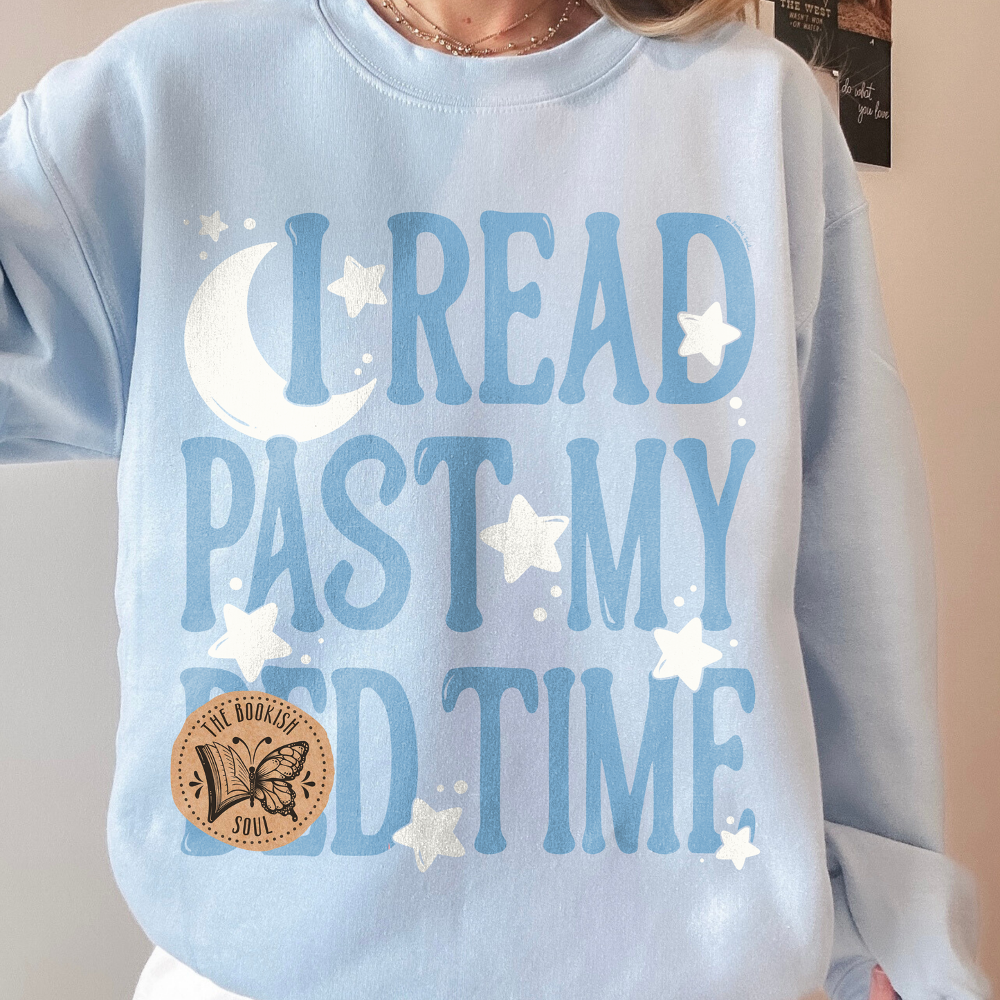 I Read Past my Bed Time Sweatshirt