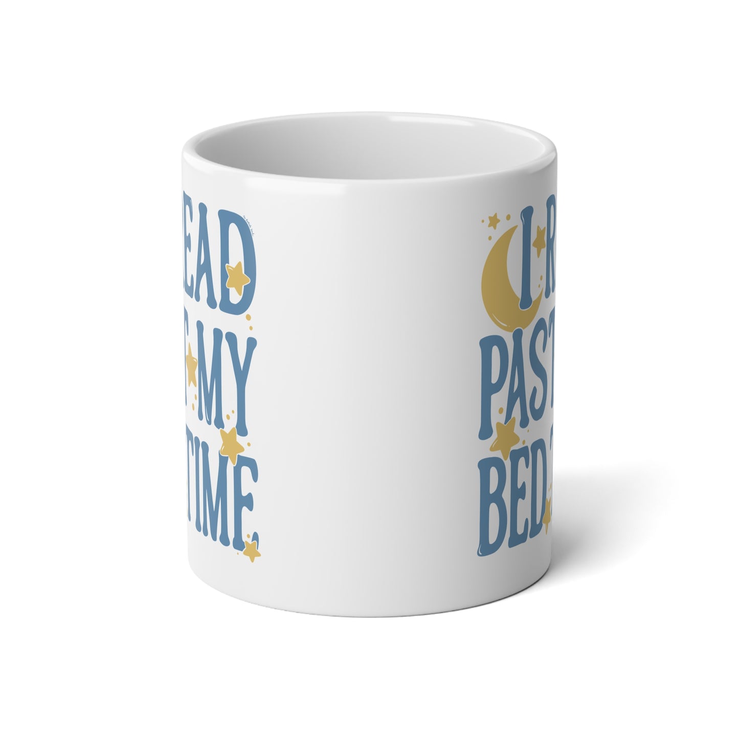 I Read Past my Bed Time Coffee Mug | Jumbo Mug 20oz
