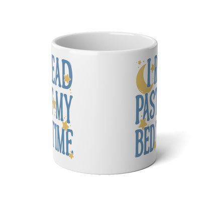 I Read Past my Bed Time Coffee Mug | Jumbo Mug 20oz