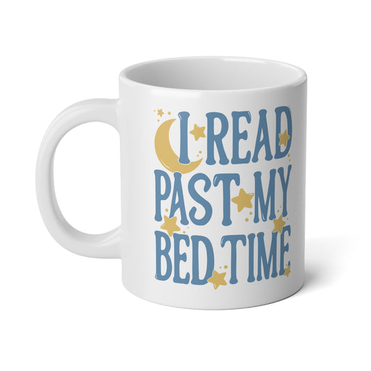 I Read Past my Bed Time Coffee Mug | Jumbo Mug 20oz